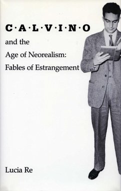 Calvino and the Age of Neorealism - Re, Lucia