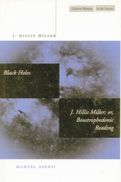 Black Holes / J. Hillis Miller; Or, Boustrophedonic Reading - Miller, J Hillis; Asensi, Manuel