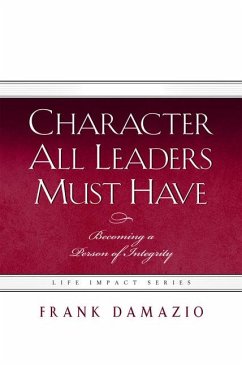 Character All Leaders Must Have - Damazio, Frank