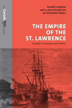 The Empire of the St. Lawrence - Creighton, Donald