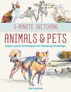 5-Minute Sketching -- Animals and Pets - Geraths, Gary