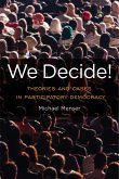 We Decide!: Theories and Cases in Participatory Democracy