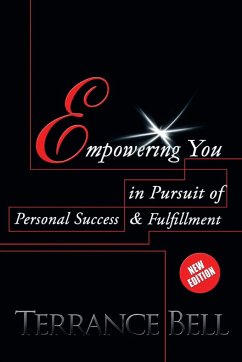 Empowering You in Pursuit of Personal Success and Fulfillment - Bell, Terrance
