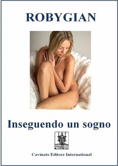 Inseguendo un sogno (eBook, ePUB) - Robygian