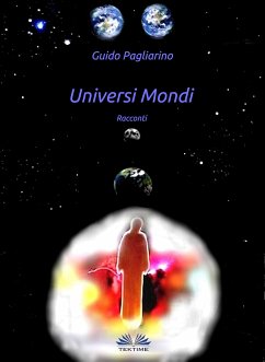 Universi Mondi (eBook, ePUB) - Pagliarino, Guido