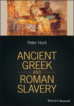 Ancient Greek and Roman Slavery - Hunt, Peter