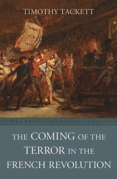 The Coming of the Terror in the French Revolution - Tackett, Timothy