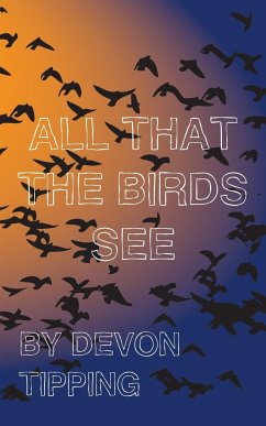 All that the Birds See - Tipping, Devon