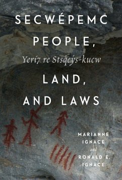 Secwépemc People, Land, and Laws: Yerí7 Re Stsq'ey's-Kucw Volume 90 - Ignace, Marianne; Ignace, Ronald E.