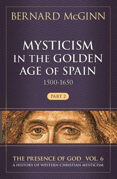 Mysticism in the Golden Age of Spain (1500-1650) - Mcginn, Bernard