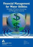 Financial Management for Water Utilities: Principles of Finance, Accounting & Management Controls