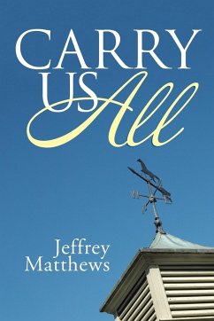 Carry Us All - Matthews, Jeffrey