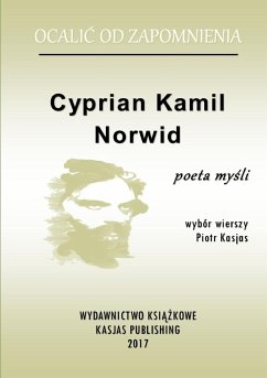 Ocali_ od Zapomnienia - Cyprian Kamil Norwid - Kasjas, Piotr