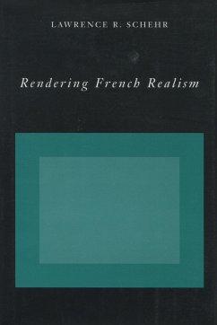 Rendering French Realism - Schehr, Lawrence R.