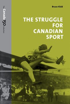 The Struggle for Canadian Sport - Kidd, Bruce