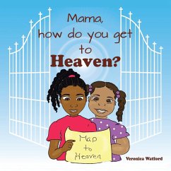 MAMA HOW DO YOU GET TO HEAVEN - Watford, Veronica