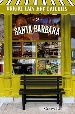 Unique Eats and Eateries of Santa Barbara - Ives, Geneva