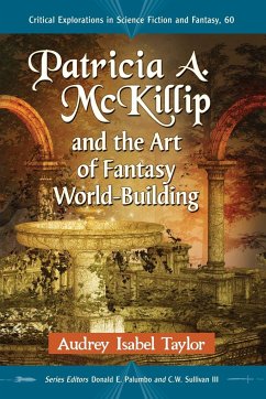 Patricia A. McKillip and the Art of Fantasy World-Building - Taylor, Audrey Isabel