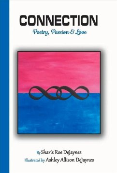 Connection: Poetry, Passion and Love Volume 1 - Dejaynes, Sharis