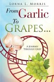 FROM GARLIC TO GRAPES