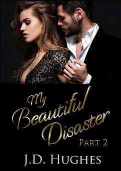 My Beautiful Disaster Part 2 - Hughes, J. D.