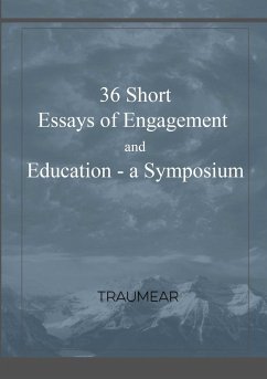 36 Essays of Engagement & Education - a Symposium - Traumear