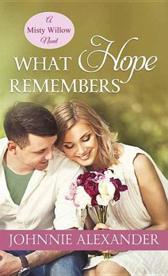 What Hope Remembers - Alexander, Johnnie