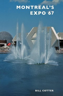 Montreal's Expo 67 - Cotter, Bill