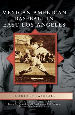 Mexican American Baseball in East Los Angeles - Santillan, Richard A; Pena, Richard; Santillan, Teresa M