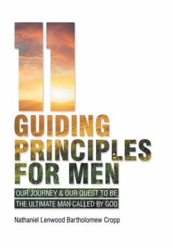 11 Guiding Principles for Men - Nathaniel Lenwood Bartholomew Cropp