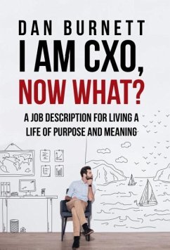 I Am CXO, Now What? - Burnett, Dan