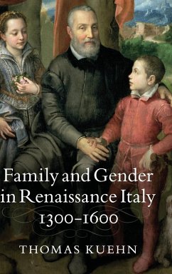 Family and Gender in Renaissance Italy, 1300-1600 - Kuehn, Thomas
