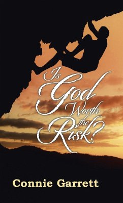 Is God Worth the Risk? - Garrett, Connie