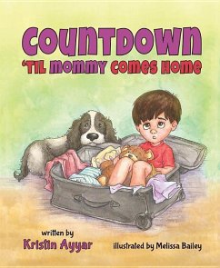 Countdown Til Mommy Comes Home - Ayyar, Kristin