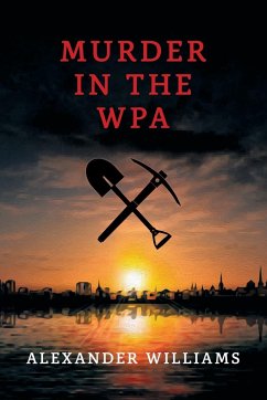 Murder in the WPA - Williams, Alexander