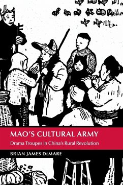 Mao's Cultural Army - DeMare, Brian. James