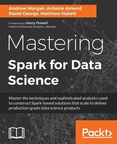 Mastering Spark for Data Science - Morgan, Andrew; Amend, Antoine; Hallett, Matthew