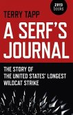 A Serf's Journal: The Story of the United States' Longest Wildcat Strike