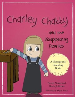 Charley Chatty and the Disappearing Pennies - Naish, Sarah; Jefferies, Rosie