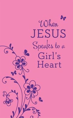 When Jesus Speaks to a Girl's Heart - Thompson, Janice