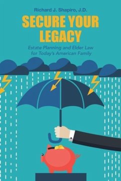 Secure Your Legacy - Shapiro, J. D. Richard J.