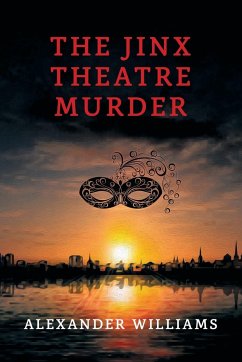 The Jinx Theatre Murder - Williams, Alexander