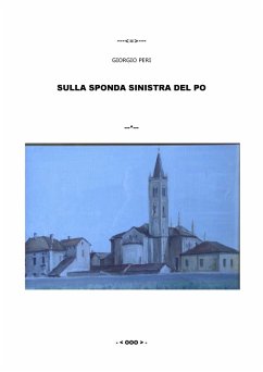 Sulla sponda sinistra del Po (eBook, ePUB) - Giorgio, Peri; Giorgio, Peri