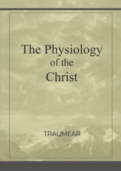 The Physiology of the Christ - Traumear