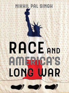 Race and America's Long War - Singh, Nikhil Pal