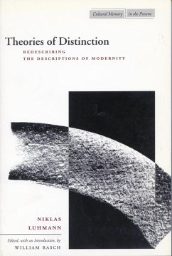 Theories of Distinction: Redescribing the Descriptions of Modernity - Luhmann, Niklas