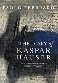 The Diary of Kaspar Hauser - Paolo, Febbraro