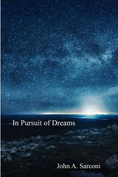 In Pursuit of Dreams - Sarconi, John A.