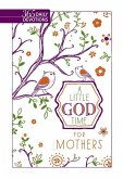 A Little God Time for Mothers (Gift Edition)