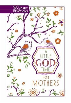 A Little God Time for Mothers (Gift Edition) - Broadstreet Publishing Group Llc